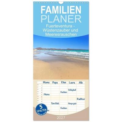 Familienplaner 2027 - Fuerteventura - Wüstenzauber und Meeresrauschen mit 5 Spalten (Wandkalender, 21 x 45 cm) CALVENDO