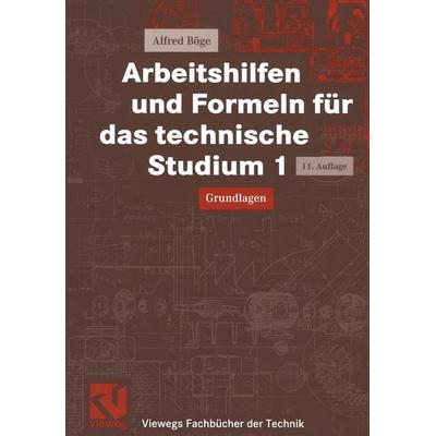 Arbeitshilfen und Formeln für das technische Studium 1, Taschenbuch von Alfred Böge, Vieweg & Teubner, 978-3-528-07030-4