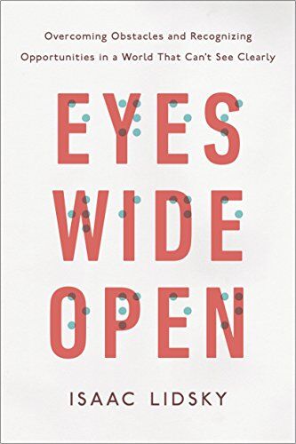 Isaac Lidsky - Eyes Wide Open: Overcoming Obstacles and Recognizing Opportunities in a World That Can't See Clearly - Preis vom 18.10.2026 15:28:09 h