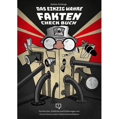 Das einzig wahre Faktencheckbuch, Taschenbuch von Bastian Schlange, Correctiv, 978-3-948013-23-3