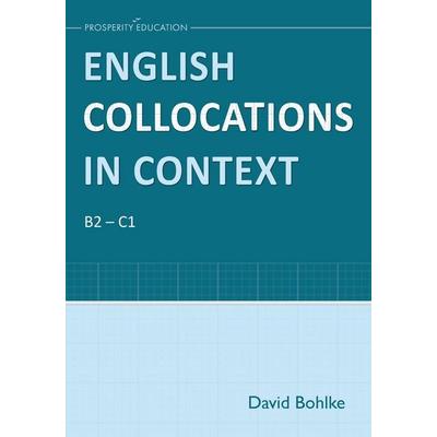 English Collocations in Context, Taschenbuch von David Bohlke, Prosperity Education, 978-1-913825-66-9