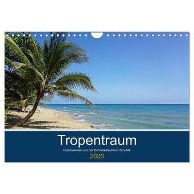 Tropentraum - Impressionen aus der Dominikanischen Republik (Wandkalender 2026 DIN A4 quer), CALVENDO Monatskalender