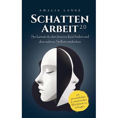 Schattenarbeit 2.0, Taschenbuch von Amalia Lange, Kleinstadt Verlag, 978-94-037-6651-5