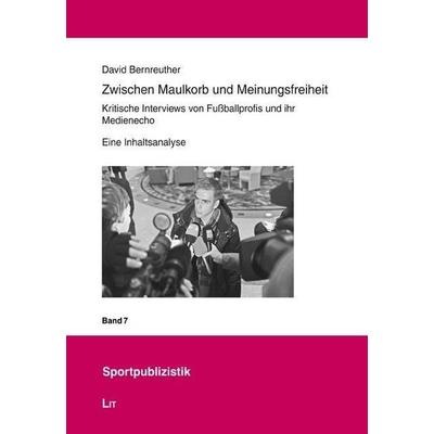 Bernreuther, D: Zwischen Maulkorb und Meinungsfreiheit, Taschenbuch von David Bernreuther, Lit Verlag, 978-3-643-11734-2