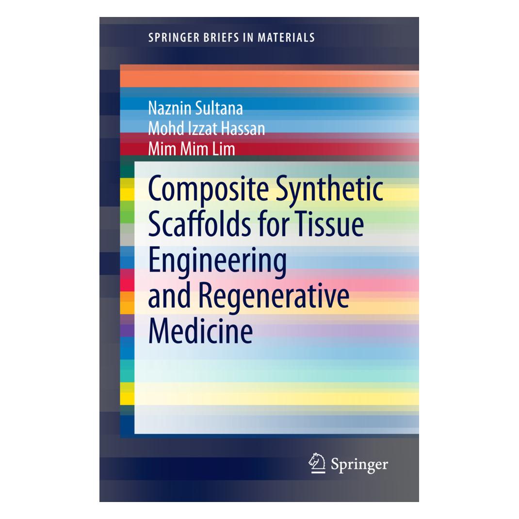 Springer Composite Synthetic Scaffolds for Tissue Engineering and Regenerative Medicine (Englisch, Softcover, Mim Mim Lim, Mohd Izzat Hassan, Naznin Sultana) (55559136)