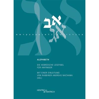 Alephbeth, Gebundene Ausgabe von , Hentrich und Hentrich Verlag Berlin, 978-3-95565-081-0