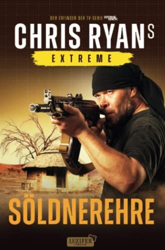 Chris Ryan - SÖLDNEREHRE (Extreme 4): Thriller - Preis vom 11.10.2026 15:43:13 h