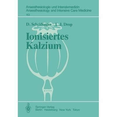Ionisiertes Kalzium, Taschenbuch von D. Scheidegger,L. J. Drop, Springer Berlin, 978-3-540-13567-8