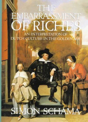 Simon Schama - EMBARRASMNT OF RICHES: An Interpretation of Dutch Culture in the Golden Age - Preis vom 11.10.2026 15:43:13 h