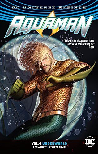 Dan Abnett - Aquaman Vol. 4: Underworld (Rebirth) - Preis vom 30.09.2026 22:30:23 h