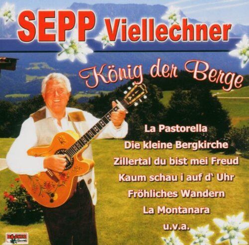 Sepp Viellechner - K÷nig der Berge - Preis vom 08.10.2026 07:26:42 h
