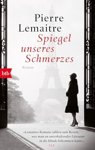 Pierre Lemaitre - Spiegel unseres Schmerzes: Roman - Preis vom 04.10.2026 03:51:26 h