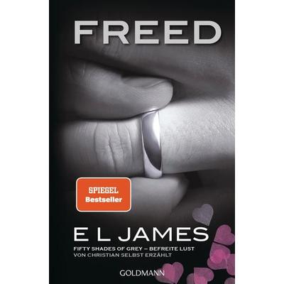 Freed - Fifty Shades of Grey. Befreite Lust von Christian selbst erzählt, Taschenbuch von E L James, Goldmann