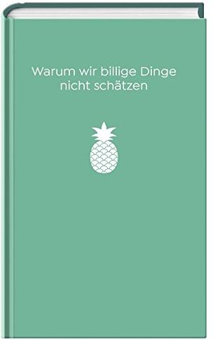 Alain de Botton - Warum wir billige Dinge nicht schätzen: The School of Life - Preis vom 09.10.2026 07:28:09 h
