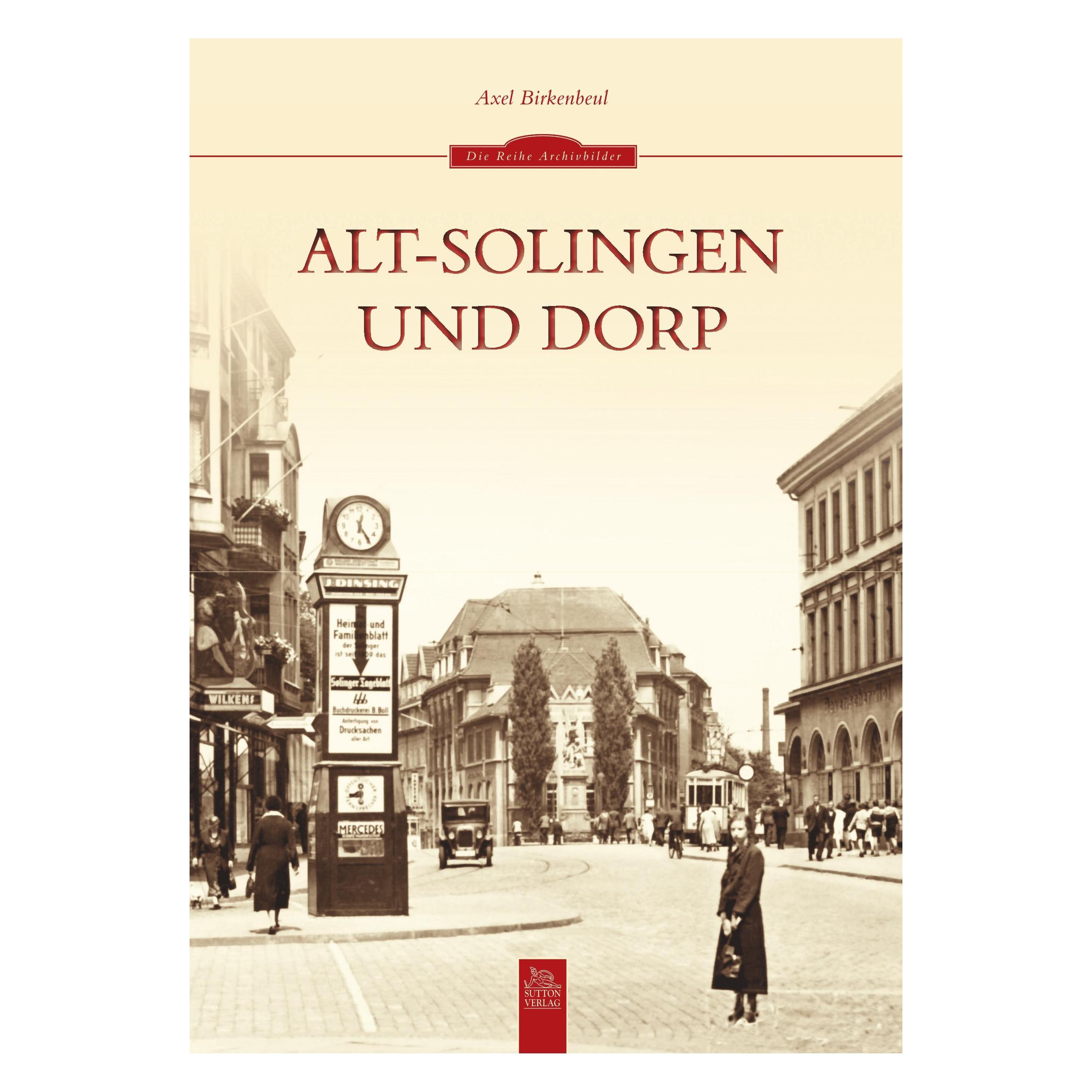 Sutton Alt-Solingen und Dorp (Deutsch, Softcover, Axel Birkenbeul) (43368641)