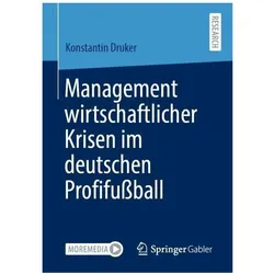 Management wirtschaftlicher Krisen im deutschen Profifussball, Fachbücher von Konstantin Druker