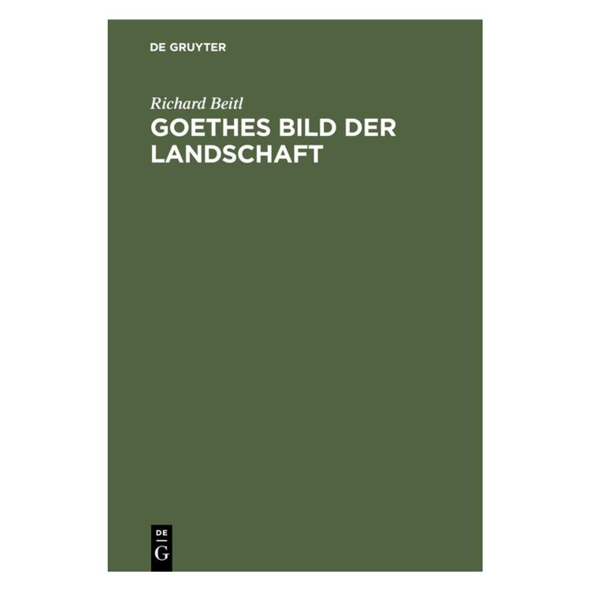 De Gruyter Beitl:Goethes Bild der Landschaft (Deutsch, Hardcover, Richard Beitl) (67775235)