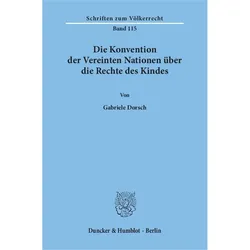 Die Konvention der Vereinten Nationen über die Rechte des Kindes., Fachbücher von Gabriele Dorsch