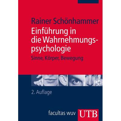 Einführung in die Wahrnehmungspsychologie, Taschenbuch von Rainer Schönhammer, Utb GmbH, 978-3-8252-4076-9