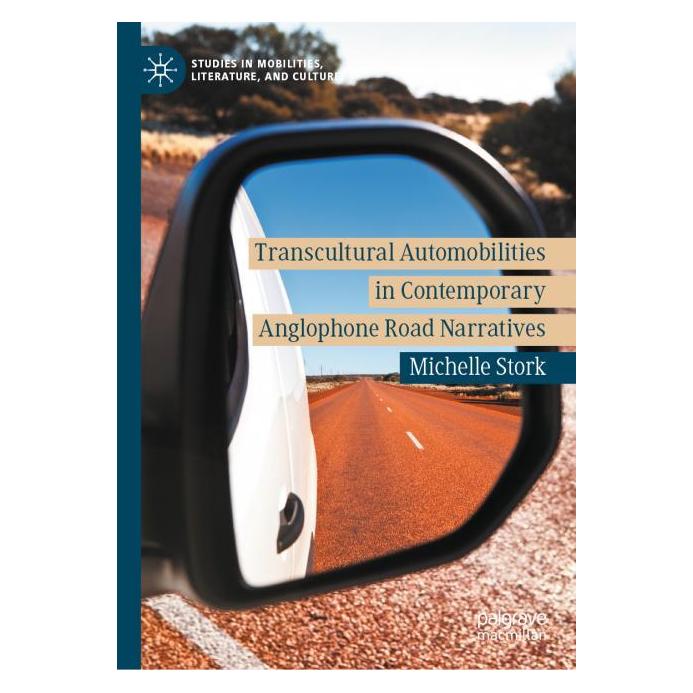 Springer Transcultural Automobilities in Contemporary Anglophone Road Narratives (Englisch, Hardcover, Michelle Stork) (65556086)