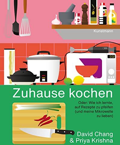 David Chang - Zuhause kochen: Oder: Wie ich lernte, auf Rezepte zu pfeifen (und meine Mikrowelle zu lieben) - Preis vom 09.10.2026 07:28:09 h