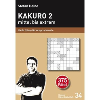Kakuro 2 mittel bis extrem, Taschenbuch von Stefan Heine, Verlag presse service, 978-3-939940-33-3
