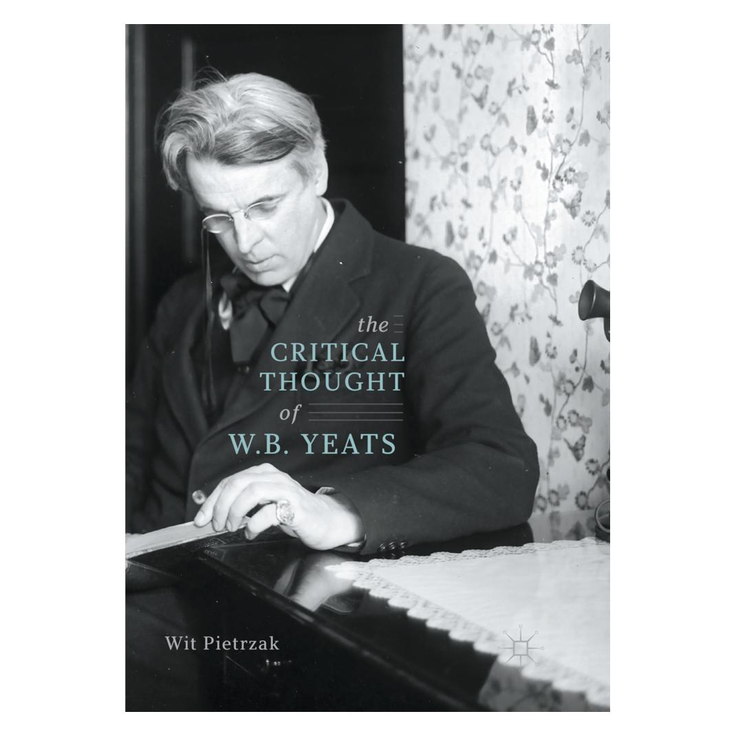 Springer The Critical Thought of W. B. Yeats (Englisch, Softcover, Wit Pietrzak) (56052659)