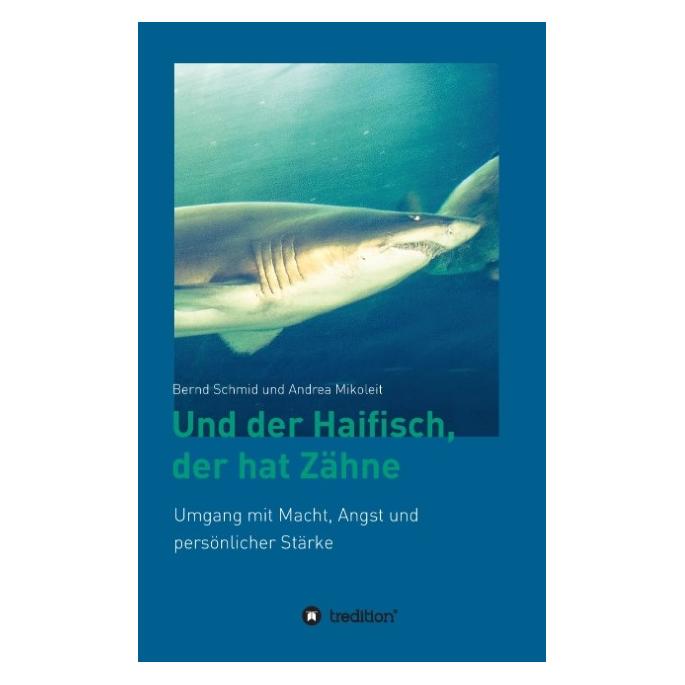 Bod Andrea:Und der Haifisch, der hat Zähne (Deutsch, Bernd Schmid, Mikoleit Andrea) (67865872)