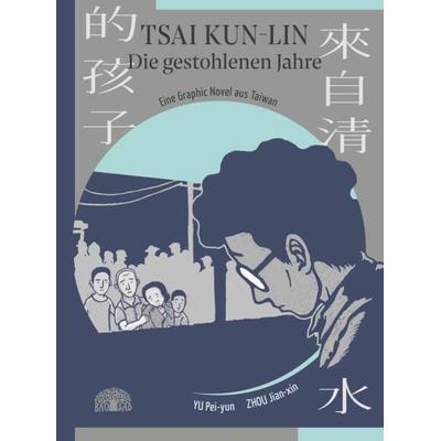 Tsai Kun-lin – Die gestohlenen Jahre, Taschenbuch von Pei-yun Yu, Baobab Books, 978-3-907277-19-5