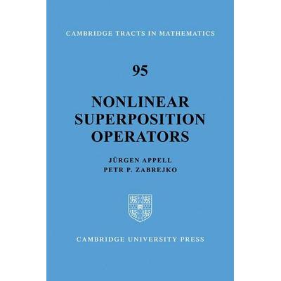 Nonlinear Superposition Operators, Taschenbuch von Jürgen Appell,Petr P. Zabrejko, KNV Besorgung, 978-0-521-09093-3