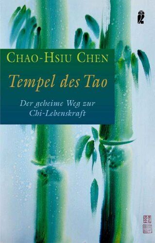Chao-Hsiu Chen - Tempel des Tao: Der geheimnisvolle Weg zur Chi-Lebenskraft - Preis vom 05.10.2026 03:47:11 h