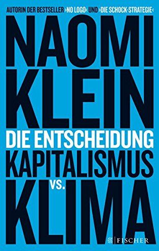 Naomi Klein - Die Entscheidung: Kapitalismus vs. Klima - Preis vom 06.10.2026 07:26:00 h