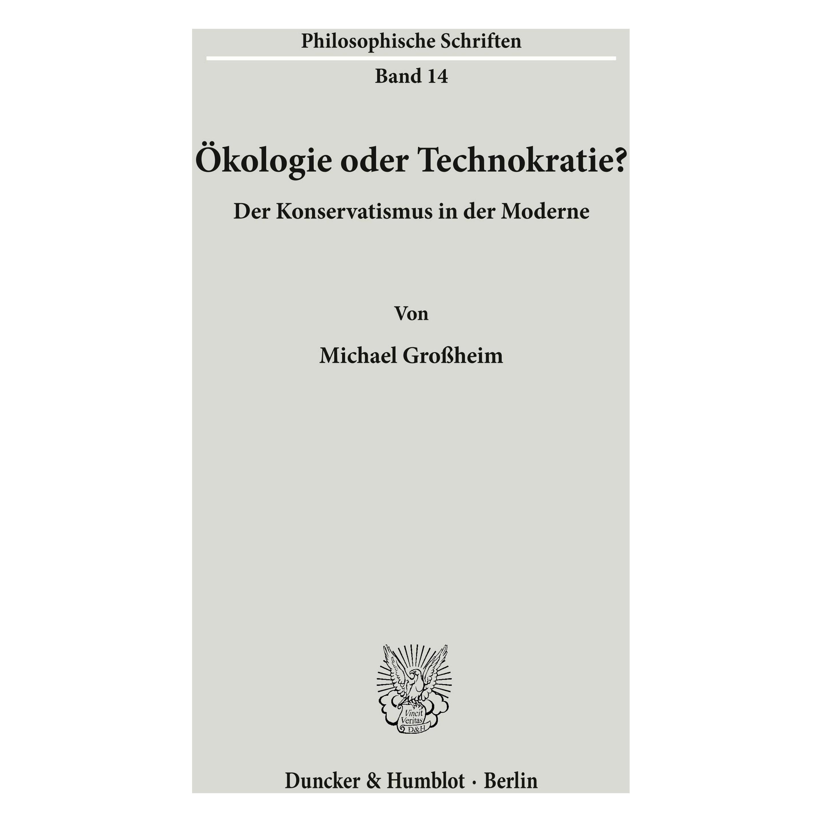 Duncker & Humblot Ökologie oder Technokratie? (Deutsch, Michael Grossheim) (55187954)