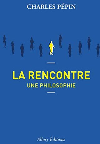 La rencontre, une philosophie - Preis vom 02.10.2026 23:42:20 h