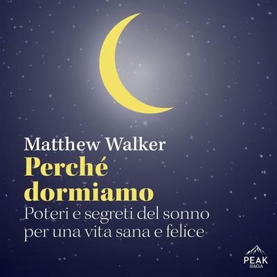 Perché dormiamo - Matthew Walker, Audio, 9798894890357