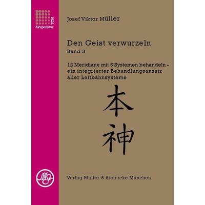 Den Geist verwurzeln Band 3, Gebundene Ausgabe von Josef Viktor Müller, Müller & Steinicke, 978-3-87569-180-1