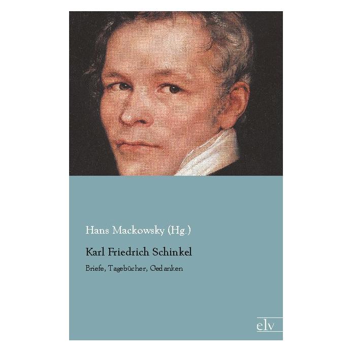 Europäischer Literaturverlag Karl Friedrich Schinkel (Deutsch, Softcover, Hans Mackowsky) (55550632)