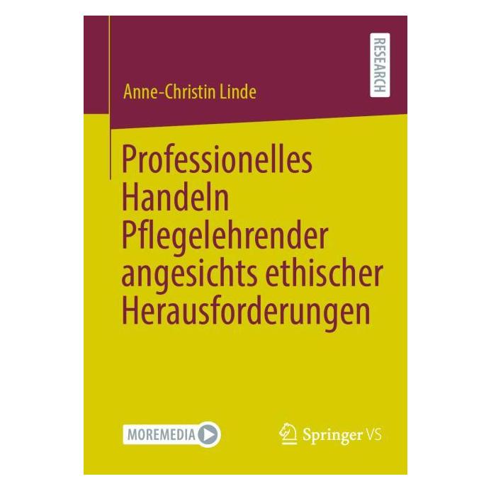 Springer Professionelles Handeln Pflegelehrender angesichts ethischer Herausforderungen (Deutsch, Softcover, Anne-Christin Linde) (56565084)