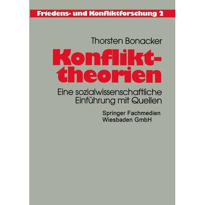 Konflikttheorien, Taschenbuch von , VS Verlag für Sozialwissenschaften, 978-3-663-10516-9