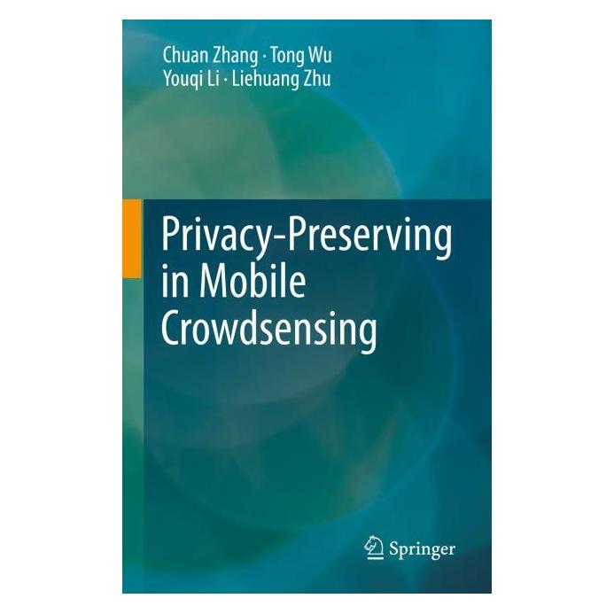 Springer Privacy-Preserving in Mobile Crowdsensing (Englisch, Hardcover, Chuan Zhang, Liehuang Zhu, Tong Wu, Youqi Li) (63713535)