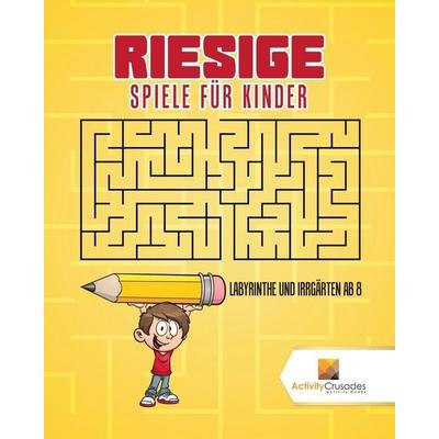 Riesige Spiele Für Kinder, Taschenbuch von Activity Crusades, Speedy Publishing Canada Ltd, 978-0-228-21861-6