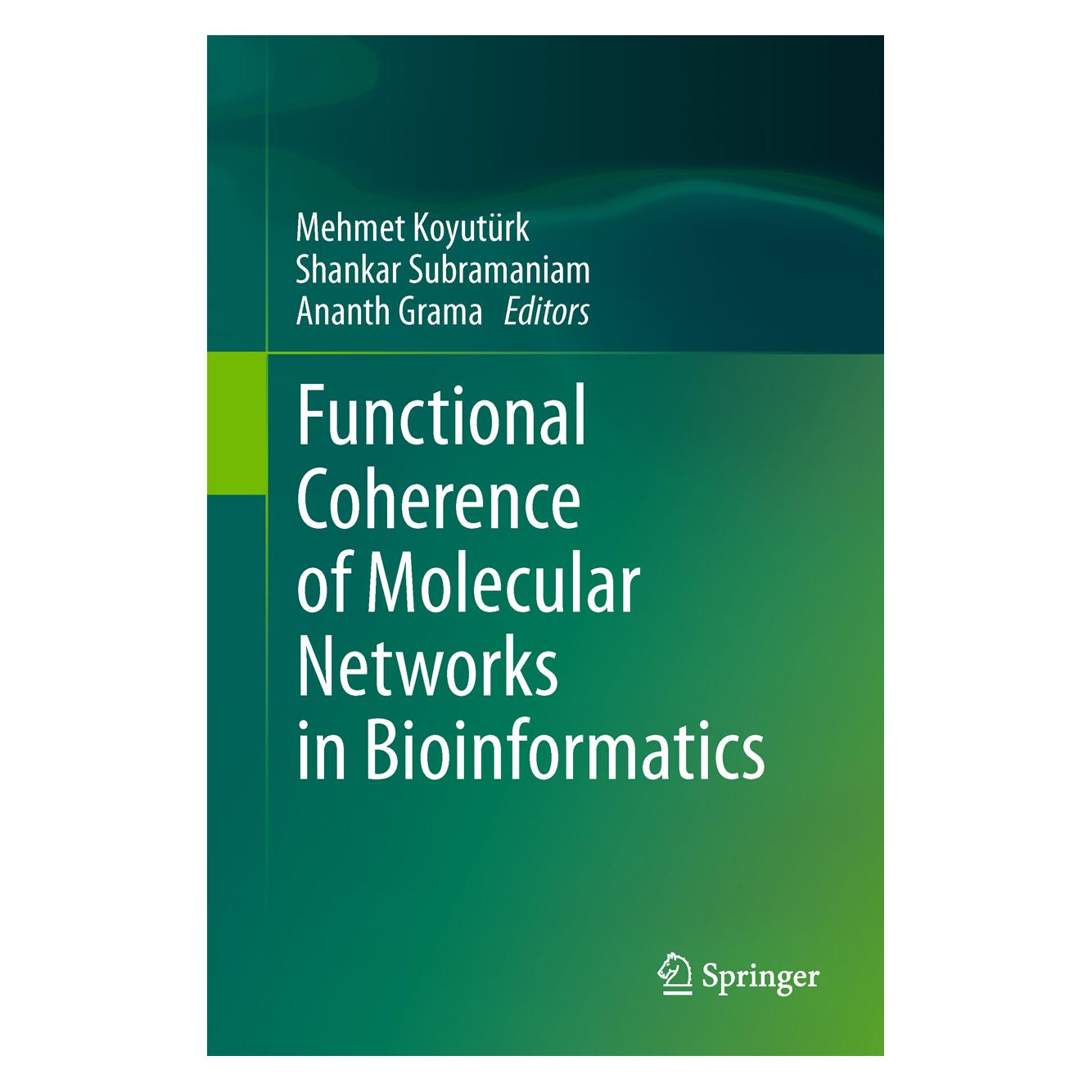 Springer Functional Coherence of Molecular Networks in Bioinformatics (Englisch, Softcover, Ananth Grama, Mehmet Koyutürk, Shankar Subramaniam) (55580290)