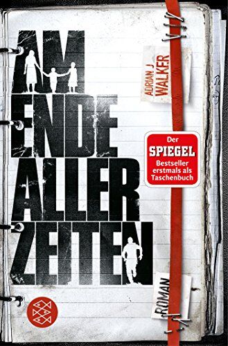 Walker, Adrian J. - Am Ende aller Zeiten - Preis vom 09.10.2026 07:28:09 h