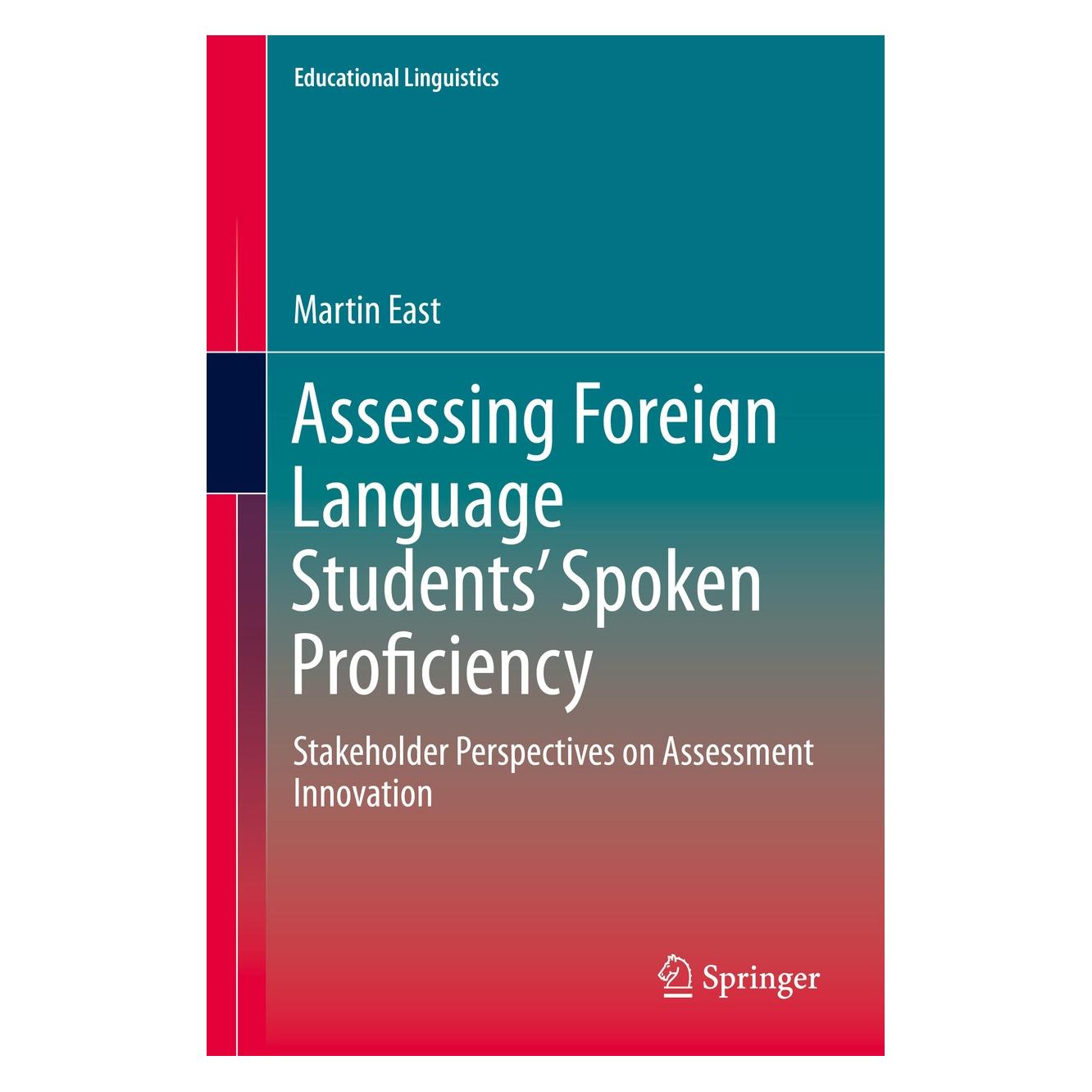 Springer Assessing Foreign Language Students' Spoken Proficiency (Englisch, Hardcover, Martin East) (9789811003011)