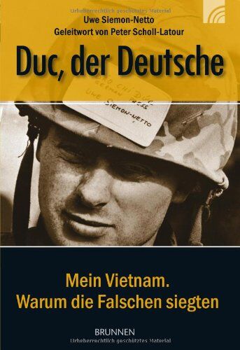 Uwe Siemon-Netto - Duc, der Deutsche: Mein Vietnam. Warum die Falschen siegten - Preis vom 30.09.2026 09:01:18 h