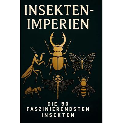 Insekten-Imperien, Gebundene Ausgabe von Theo Koch, BoD - Books on Demand, 978-3-695-36076-5