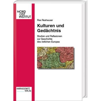 Kulturen und Gedächtnis, Gebundene Ausgabe von Rex Rexheuser, Harrassowitz, 978-3-447-05785-1