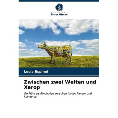 Zwischen zwei Welten und Xarop -