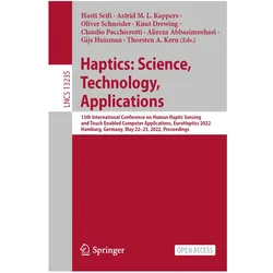 Haptics: Science, Technology, Applications, Fachbücher von Thorsten A. Kern, Claudio Pacchierotti, Oliver Schneider, Alireza Abbasimoshaei, Knut Drewing, Astrid M. L. Kappers, Gijs Huisman, Hasti Seifi, Oliver, M L Kappers, Astrid/Schneider et al