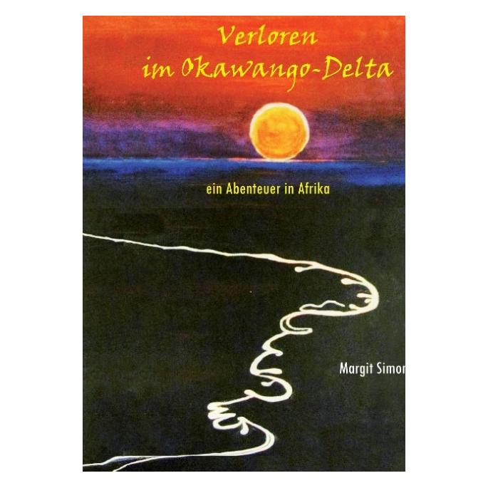 Bod Simon:Verloren im Okawango-Delta (Deutsch, Hardcover, Margit Simon) (67865890)